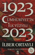 Cumhuriyet`in İlk Yüzyılı (1923 - 2023) Timaş Yayınları