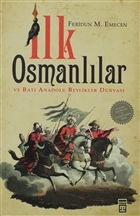 İlk Osmanlılar ve Batı Anadolu Beylikler Dünyası Timaş Yayınları
