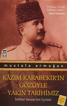 Kazm Karabekir`in Gzyle Yakn Tarihimiz Tima Yaynlar