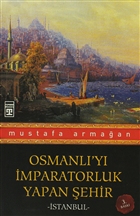 Osmanl`y mparatorluk Yapan ehir stanbul Tima Yaynlar
