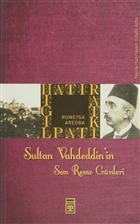 Sultan Vahdeddin`in Son Gnleri Tima Yaynlar