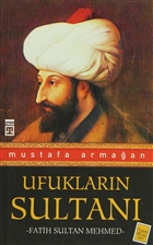 Ufuklarn Sultan Fatih Sultan Mehmed Tima Yaynlar
