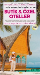 Tatil Trendini Belirleyen Butik ve zel Oteller 2012 Titiz Yaynclk