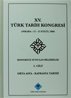 15. Trk Tarih Kongresi 2. Cilt Orta Asya - Kafkasya Tarihi Trk Tarih Kurumu Yaynlar