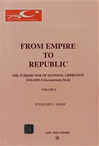 From Empire to Republic Volume 1 / The Turkish War of National Liberation 1918-1923 A Documentary Study Trk Tarih Kurumu Yaynlar