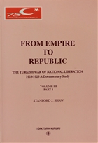 From Empire To Republic Volume 3 Part:1 / The Turkish War of National Liberation 1918-1923 A Documentary Study Trk Tarih Kurumu Yaynlar