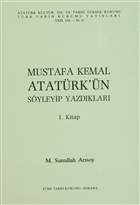 Mustafa Kemal Atatrk`n Syleyip Yazdklar 1. Kitap Trk Tarih Kurumu Yaynlar