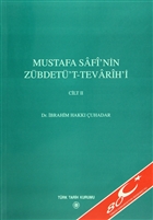 Mustafa Safi`nin Zbdet`t-Tevarih`i Cilt: 2 Trk Tarih Kurumu Yaynlar