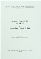 Osmanlı Devletinin Merkez ve Bahriye Teşkilatı Türk Tarih Kurumu Yayınları