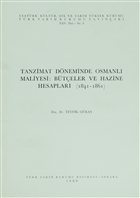 Tanzimat Dneminde Osmanl Maliyesi: Bteler ve Hazine Hesaplar (1841-1861) Trk Tarih Kurumu Yaynlar