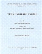 Türk İnkilabı Tarihi Cilt 3 1914- 1918 Genel Savaşı  Kısım 3 Savaşın Sonu Türk Tarih Kurumu Yayınları