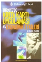 Trkiye`de Kredi Kart Uygulamas ve Ekonomik Etkileri Trkmen Kitabevi - Akademik Kitaplar