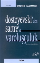 Dostoyevski`den Sartre`a Varoluuluk Yap Kredi Yaynlar
