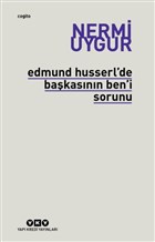 Edmund Husserl`de Bakasnn Ben`i Sorunu Transzendental Fenomenoloji ile Transzendental Felsefenin zne Giri Yap Kredi Yaynlar