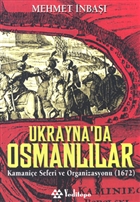 Ukrayna`da Osmanllar Kamanie Seferi ve Organizasyonu (1672) Yeditepe Yaynevi