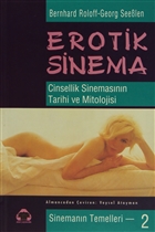 Erotik Sinema - Cinsellik Sinemasnn Tarihi ve Mitolojisi Alan Yaynclk