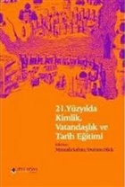 21. Yzylda Kimlik, Vatandalk ve Tarih Eitimi Yeni nsan Yaynlar