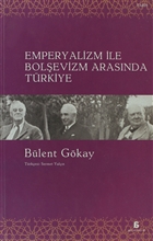 Emperyalizm ile Bolevizm Arasnda Trkiye Agora Kitapl