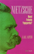 Nietzsche Nasl Felsefe Yapyordu? Alfa Yaynlar