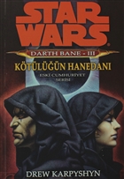 Ktln Hanedan - Star Wars Darth Bane 3 - Eski Cumhuriyet Serisi Arka Bahe Yaynclk