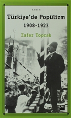 Trkiye`de Poplizm 1908 - 1923 Doan Kitap