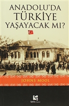 Anadolu`da Trkiye Yaayacak m? Selis Kitaplar