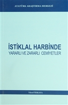 İstiklal Harbinde Yararlı ve Zararlı Cemiyetler Atatürk Araştırma Merkezi