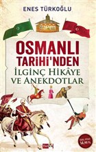 Osmanl Tarihi`nden lgin Hikaye ve Anekdotlar Tutku Yaynevi