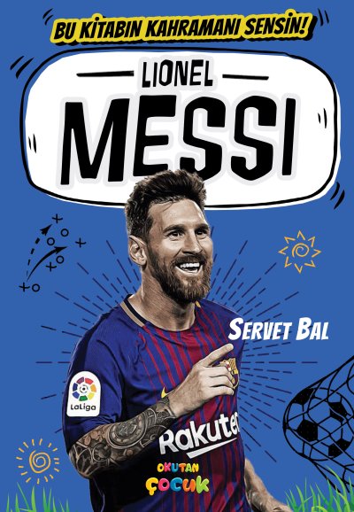 Lionel Messi - Bu Kitabın Kahramanı Sensin!