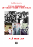 İlköğretim İçin Ulusal Bayramlar ve Önemli Günler Çocuk Şiirleri - Ali Hallaç