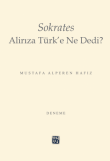 Sokrates Alirıza Türk`e Ne Dedi?