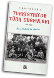 Trkistan`da Trk Subaylar (1914-1923) - Raci akrz`n Anlar - Timur Kocaolu