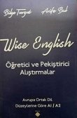 Wise English retici ve Pekitirici Altrmalar Avrupa Ortak Dil Dzeylerine Gre A1 - A2  Arife Bal Kmen Yaynlar