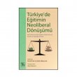 Trkiye`de Eitimin Neoliberal Dnm