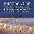 Endodontide Sık Karşılaşılan Komplikasyonlar