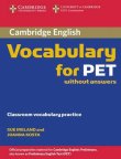 Cambridge Vocabulary for PET Edition without answers (Cambridge Books for Cambridge Exams)