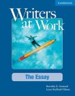Writers at Work: The Essay Student`s Book: The Essay - Cambridge Üniversity Press