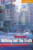 Nothing but the Truth Level 4 (Cambridge English Readers)
