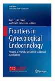 Frontiers in Gynecological Endocrinology: Volume 2: From Basic Science to Clinical Application (ISGE Series) 2015th Edition
