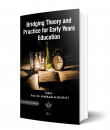 Bridging Theory and Practice for Early Years Education