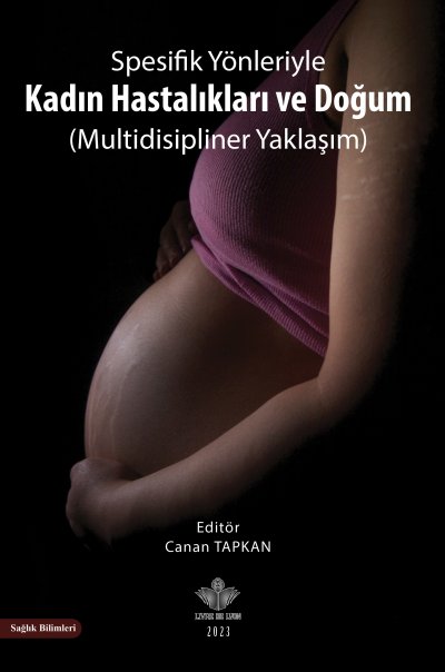 Spesifik Yönleriyle Kadın Hastalıkları ve Doğum (Multidisipliner Yaklaşım)
