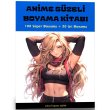 Anime Gzeli Boyama Kitab (120 Tam Sayfa Boyama)