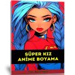 Sper KIZ Anime Boyama Kitab  50 Boyama Sayfas