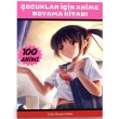 ocuklar in Anime Boyama Kitab 100 Anime Boyama