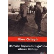 Osmanlı İmparatorluğunda Alman Nüfuzu İlber Ortaylı Alkım Kitabevi