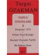 Toplu Oyunları 2 / Sarıpınar 1914 - Fehim Paşa Konağı - Resimli Osmanlı Tarihi - Bir Şehnaz Oyun Mitos Boyut Yayınları