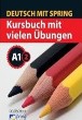 Deutsch Mit Spring Kursbuch Mit Vielen Übungen A1/2