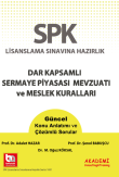 SPK Dar Kapsamlı Sermaye Piyasası Mevzuatı ve Meslek Kuralları Konu Anlatımı ve Çözümlü Sorular 2022